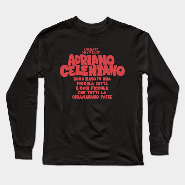 Adriano Celentano - il ragazzo del via gluck Long Sleeve T-Shirt by Boogosh